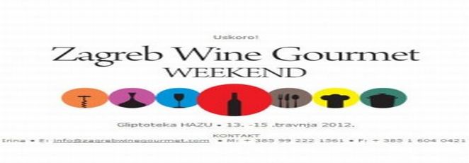 ZAGREB WINE GOURMET FESTIVAL – Gliptoteka HAZU, Zagreb, 13. do 15. travnja 2012.