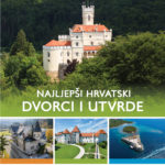 Najljepši hrvatski dvorci i utvrde